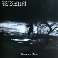 Burzum - Burzum/Aske Burzum - Burzum/Aske