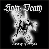Holy Death - Sodomy of Megido Holy Death - Sodomy of Megido