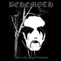 Behemoth - From the Pagan Vastlands Behemoth - From the Pagan Vastlands