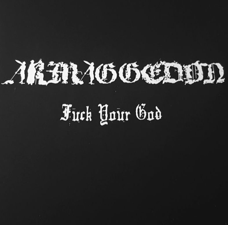 Armaggedon - Fuck Your God