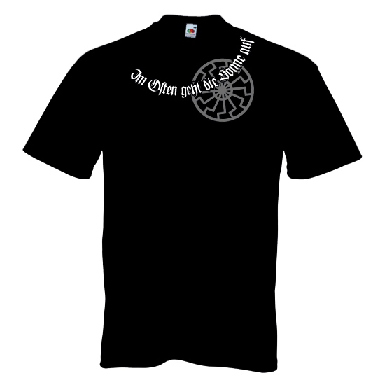 T-Shirt- Im Osten geht die Sonne auf T-Shirt- Im Osten geht die Sonne auf